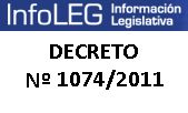 Decreto Nro 1074 (año 2011) 